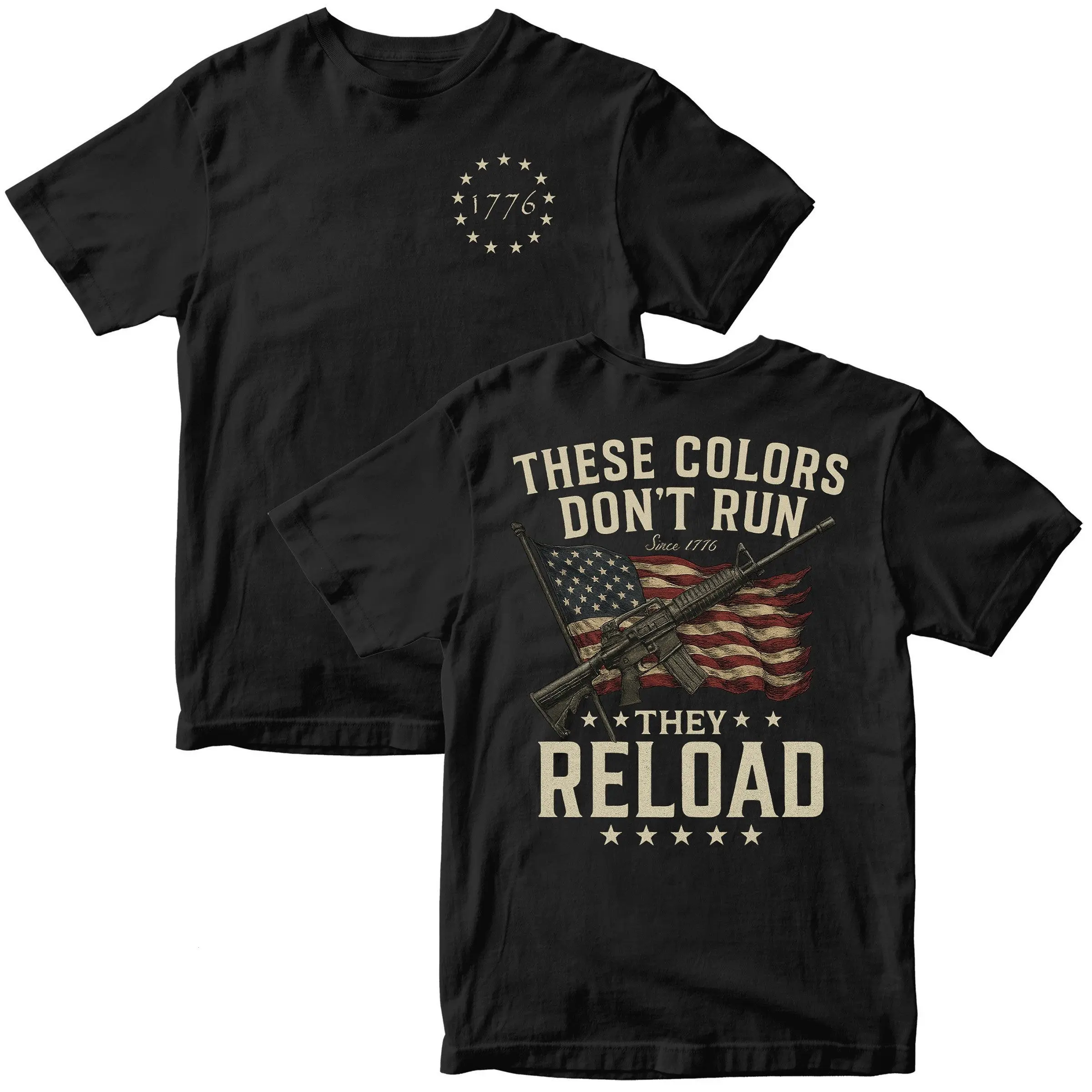 [FLASH SALE] "These Colors Don't Run, They Reload" Patriotic T-Shirt