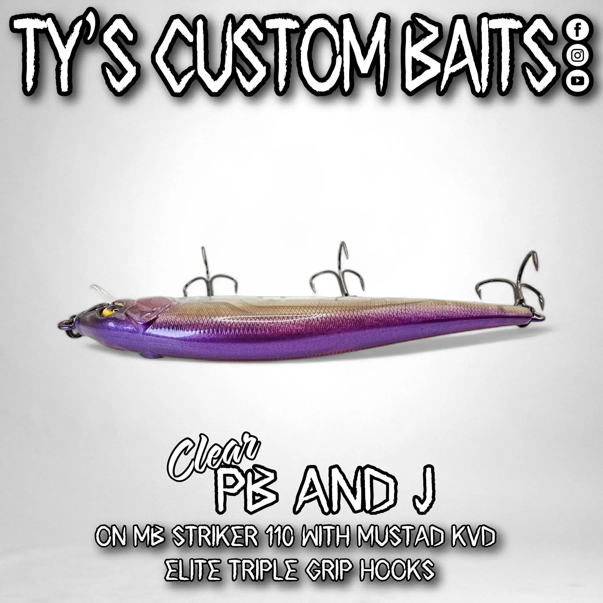 TY's Custom Baits Clear PB and J on MB Striker 110 with Mustad KVD Elite Triple Grip Hooks