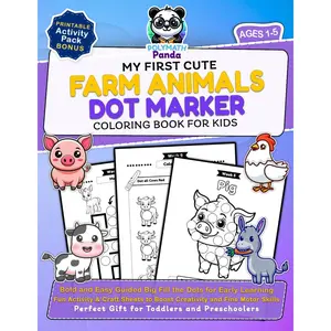 My First Cute Farm Animals Dot Marker Coloring Book for Kids Ages 1-5: Bold and Easy Guided Big Fill the Dots for Early Learning | Fun Activity & ... and Preschoolers (Dot Art Coloring For Kids) Paperback – August 26, 2024