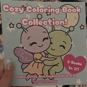 Cozy Coloring Book Collection Cosmic Cuties And Cosmic Cuties 2.0 Relaxation Kawaii Style Imagination Stress Relief