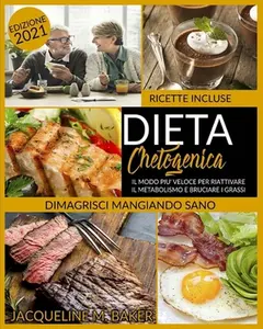 USED-Dieta Chetogenica: Il modo pi? veloce per bruciare i grassi e riattivare il tuo metabolismo - Ricette Incluse! by Baker, Jacqueline M. (Paperback)