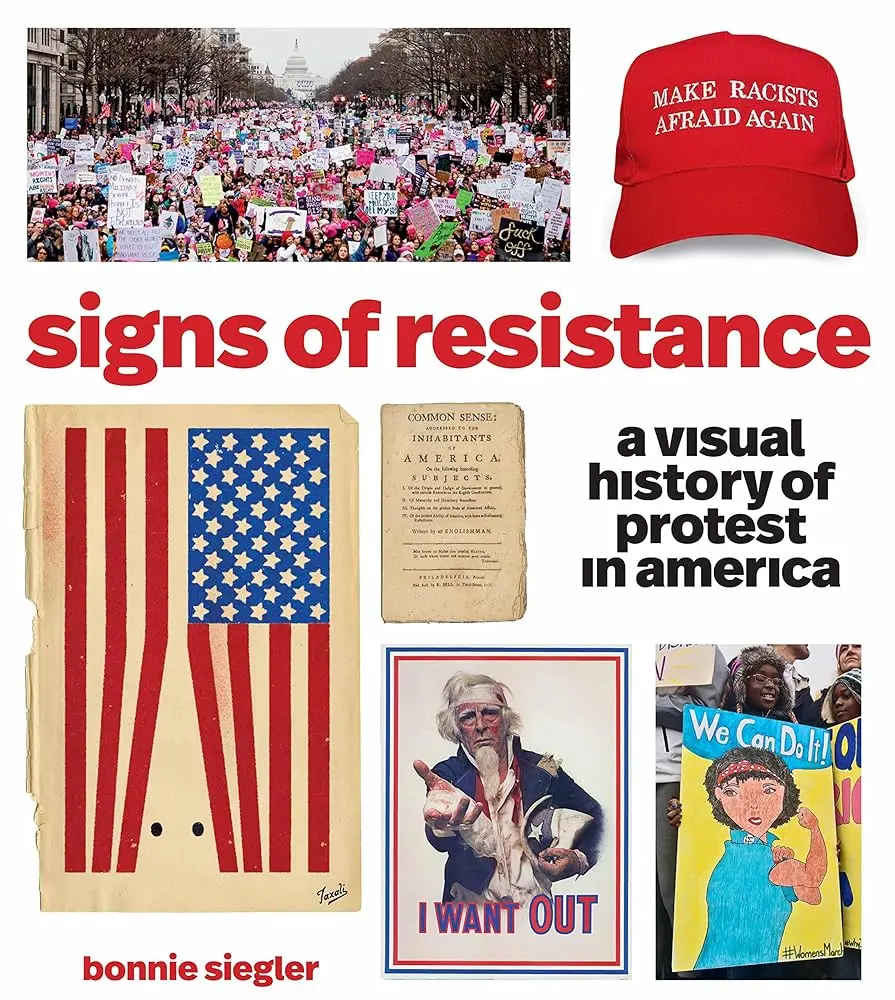 Signs of Resistance: A Visual History of Protest in America - Humanities & Social Sciences History Book with Drawings, Draw