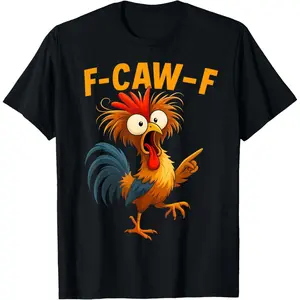 F Caw F Rooster Funny Bird Fcawf Chicken Whisperer Fawk Off T-Shirt