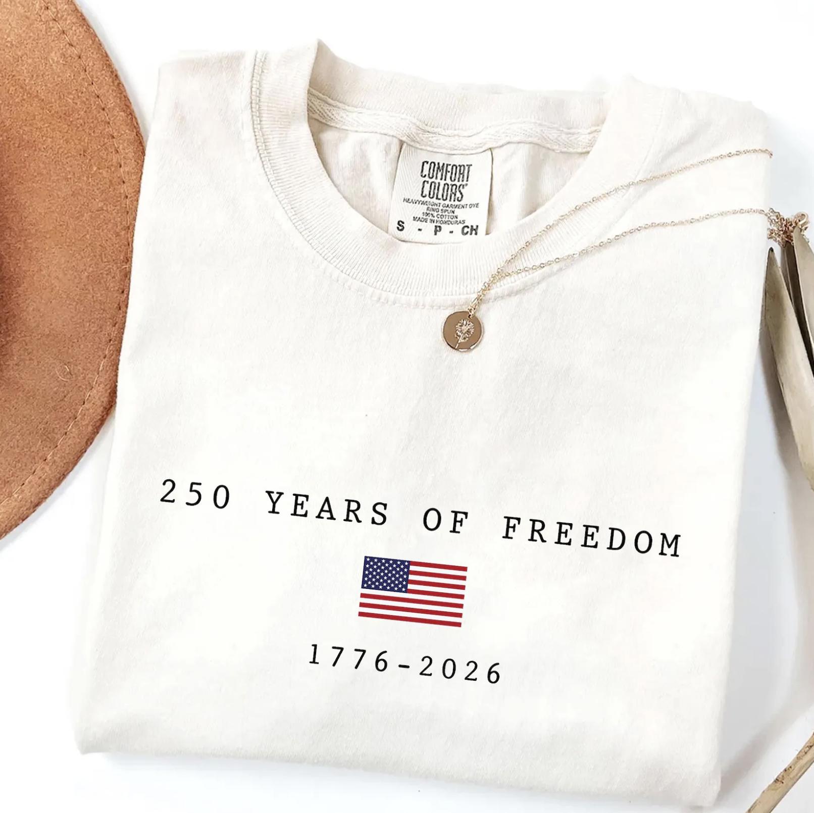 Comfort Colors 250 Years of Freedom TShirt, 1776-2026 Shirt, Patriotic Shirt, USA Flag Shirt, Independence Day Shirt, 4th of July Shirt, America Birthday Tee