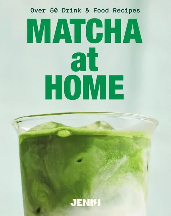 Matcha at Home: Over 50 Drinks and Food Recipes by Jenki (Hardcover)