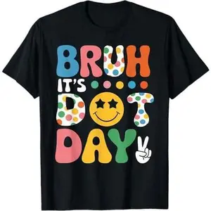Bruh It's Dot Day Shirt Kids Boys Girls Women Polka Dotted T-Shirt