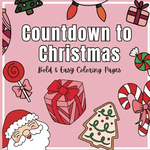 Christmas Coloring Book: Bold and Easy Coloring Book for Adults, Kids | Countdown to Christmas Coloring Book | Bold and Easy Coloring for Adults, Teens, Kids