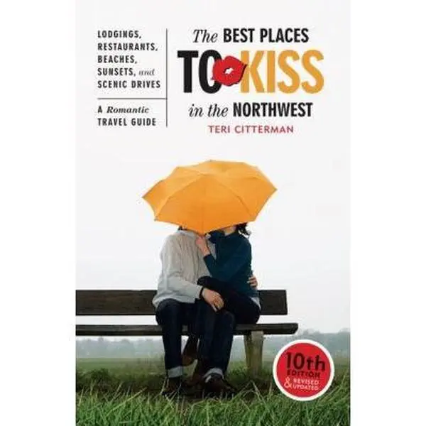 USED-The Best Places to Kiss in the Northwest, 10th Edition by Citterman, Teri (Paperback)