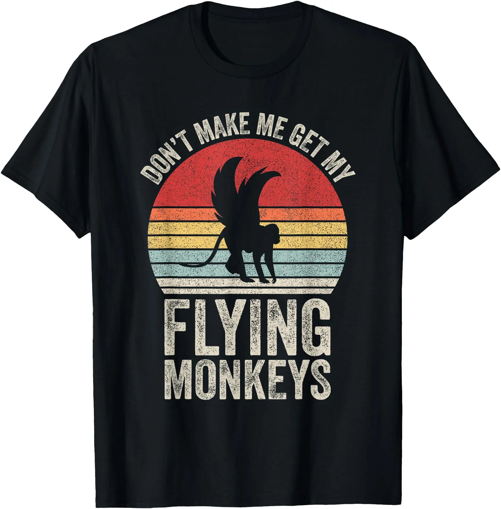 Vintage Retro Don't Make Me Get My Flying Monkeys T-Shirt