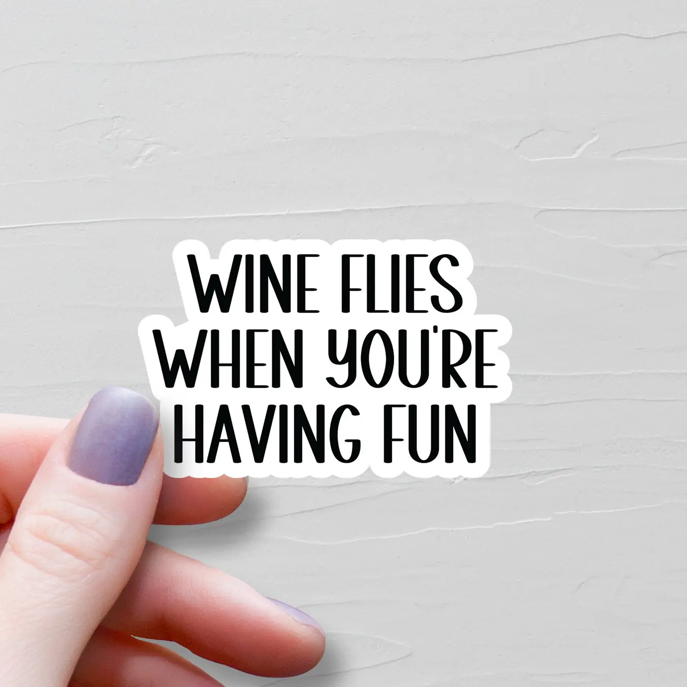 Wine Flies When You're Having Fun, Vinyl Stickers, Laptop Stickers, Funny Stickers, Funny Wine Sticker, Small Wine Lover Gift