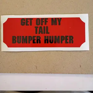 Decal "GET OFF MY TAIL BUMPER HUMPER" 2 1/2 inches by 6 inches Red Warning Sticker for Vehicles