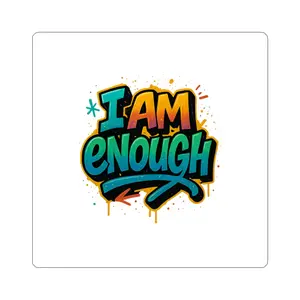 I Am Enough graffiti-style Kiss-Cut Sticker | Positive affirmation sticker