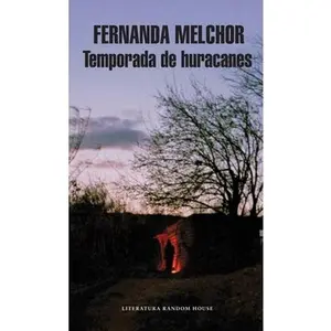 Temporada de Huracanes / Hurricane Season -- Fernanda Melchor, Paperback