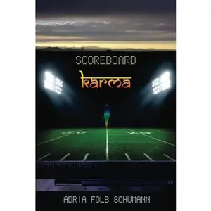 USED-Scoreboard: Karma: A Romance Novel by Adria Folb Schumann (Paperback)