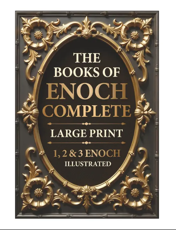 The Books of Enoch Complete LARGE PRINT (Illustrated): 1, 2 & 3 Enoch With Authentic Illustrations, Insightful Introductions and Commentary - Paperback