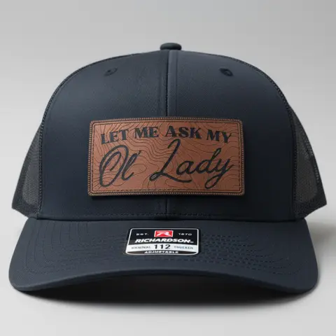 Let me ask my ol' lady / wife hat