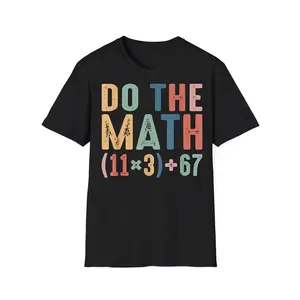 Funny 100 Days School Math Equation Do The Math 100 67 Meme T-Shirt Casual Crew Neck, Short Sleeve T-Shirt