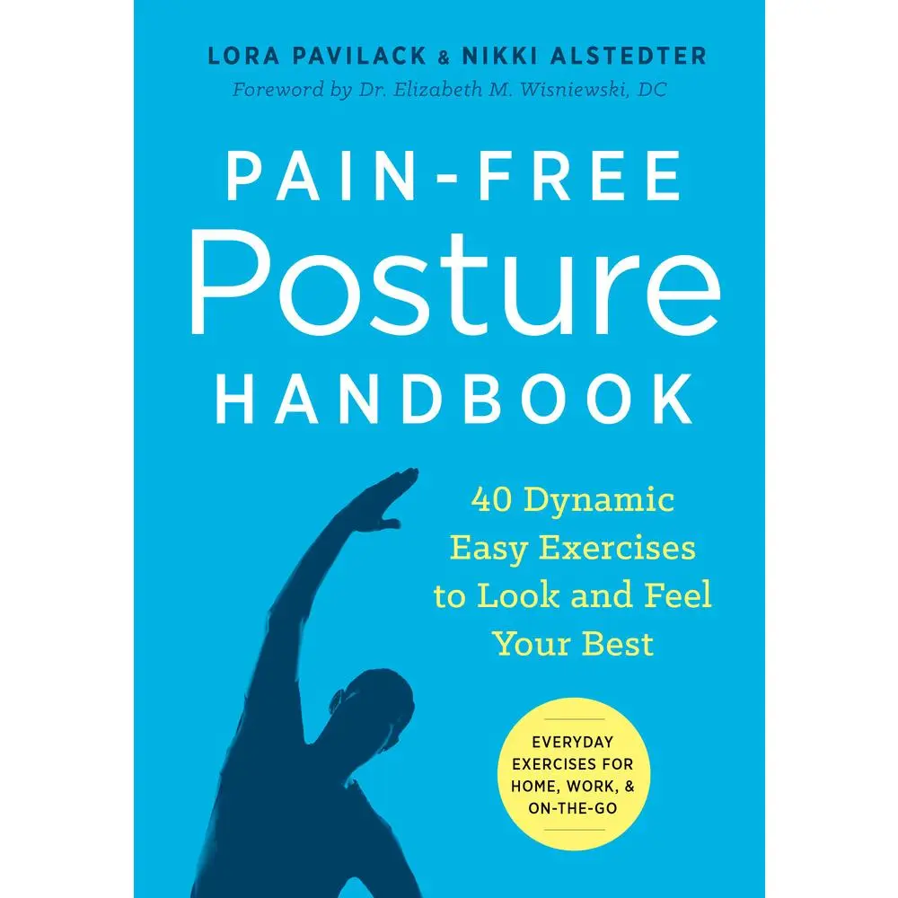 USED Book - Pain-Free Posture Handbook: 40 Dynamic Easy Exercises to Look and Feel Your Best by Pavilack, Lora (Paperback) - english