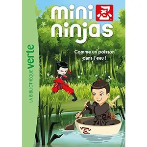 USED-Mini Ninjas 02 - Comme un poisson dans l'eau ! (Mini Ninjas (2)) (French Edition) by TF1 Production (Paperback)