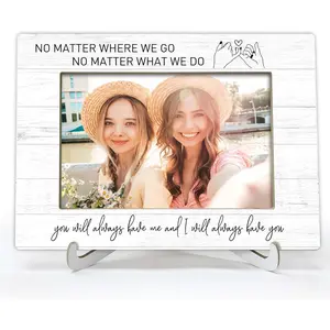 Photo Frame, Long Distance Friendship Gifts,  Where We Go  What We Do Gifts,  4x6 Picture Frame for Desk Display-B03