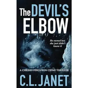 USED-The Devil's Elbow: A standalone Chrissy Ferguson Mystery (CHRISSY FERGUSON MYSTERIES) by C. L. Janet (Paperback)