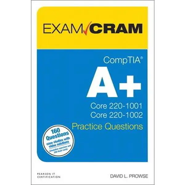 USED Book - Comptia A+ Practice Questions Exam Cram Core 1 (220-1001) and Core 2 (220-1002) by Prowse, Dave (Paperback) - english