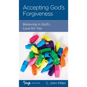 USED-Accepting God's Forgiveness: Believing in God's Love for You by Miller, C. John (Paperback)