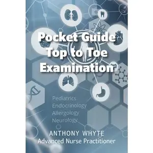 USED-Pocket Guide Top to Toe Examination by Whyte, Anthony (Paperback)