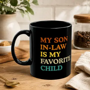 My Son In Law Is My Favorite Child Funny Family Humor Retro Multicolor Gift Mug, | Black Ceramic Mug