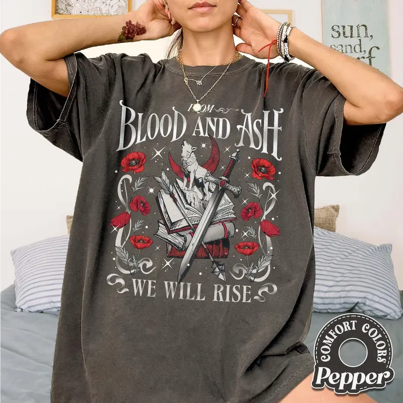 From Blood and Ash We Will Rise Comfort Colors Shirt, Flesh and Fire Shirt, Fbaa the Red Pearl Shirt, Poppy Queen of Atlantia Shirt