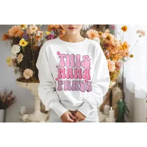 Adult This Mama Prays Sweatshirt