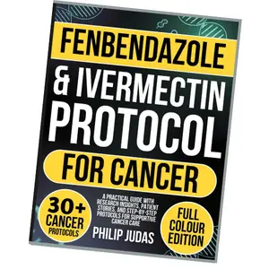 Fenbendazole and Ivermectin Protocol for Cancer: A Practical Guide with Research Insights, Patient Stories, and Step-by-Step Protocols for Supportive Cancer Care