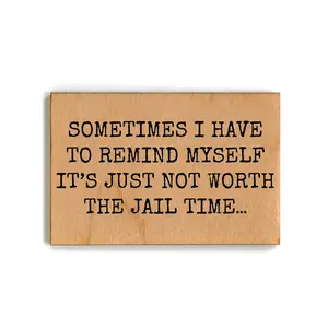 Not Worth the Jail Time Adulting Magnet