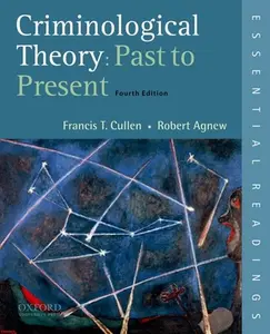 USED-Criminological Theory: Past to Present: Essential Readings by Francis T. Cullen (Paperback)