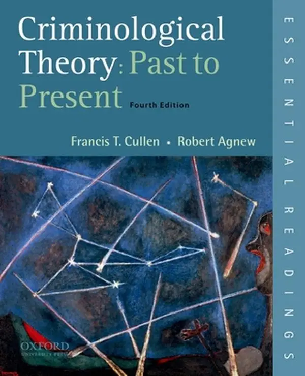 USED-Criminological Theory: Past to Present: Essential Readings by Francis T. Cullen (Paperback)