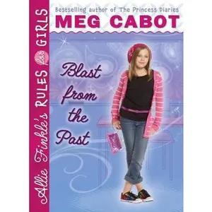 USED-Allie Finkle's Rules for Girls Book 6: Blast from the Past by Cabot, Meg (Hardcover)