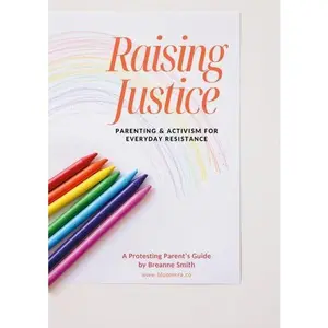 Raising Justice: Parenting and Activism for Everyday Life Book About Gender Parentingbook