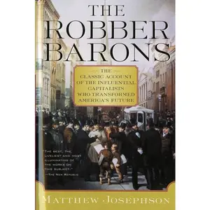 The Robber Barons by Matthew Josephson [Paperback Book]