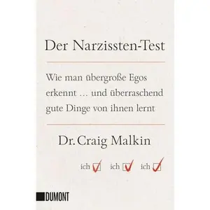 USED-Der Narzissten-Test: Wie man übergroße Egos erkennt ... und überraschend gute Dinge von ihnen lernt by Craig Malkin (Paperback)