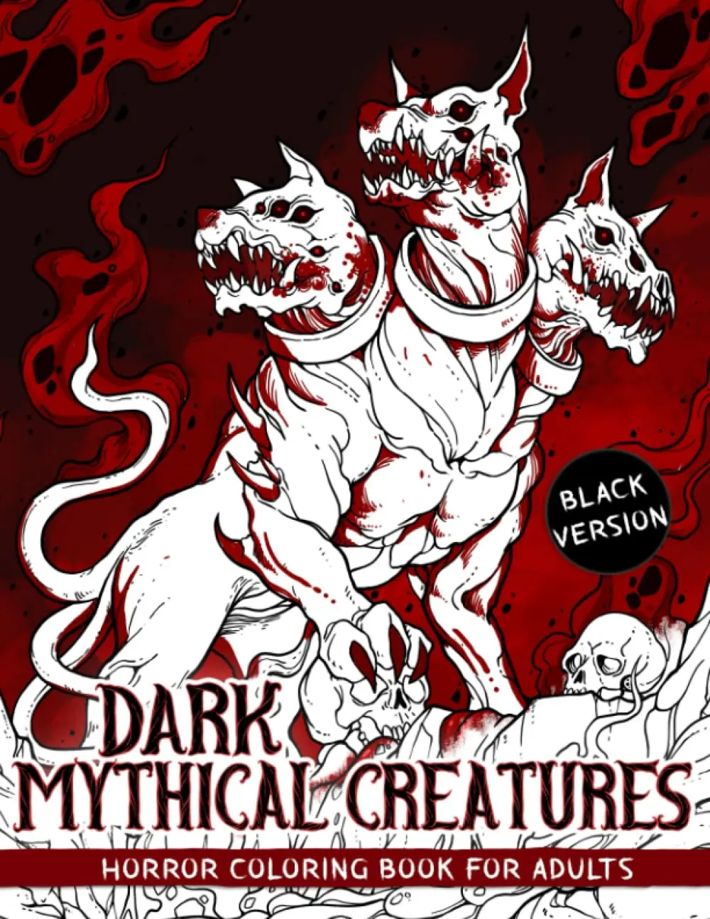 Dark Mythical Creatures: Horror Coloring Book For Adults Including Dragon, Unicorn, Mermaid for Relaxation, Mindfulness & Stress Relief