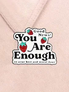 Good News You Are Enough On Your Best And Worst Days Enamel Pin Self-Affirmation Strawberry Text Healing Emotional Alloy Brooches Lapel Backpack Badge Fashion Jewelry Accessories Gifts for Friends