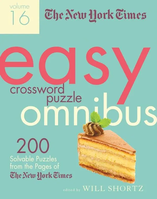 The New York Times Easy Crossword Puzzle Omnibus Volume 16: 200 Solvable Puzzles from the Pages of the New York Times (Paperback)