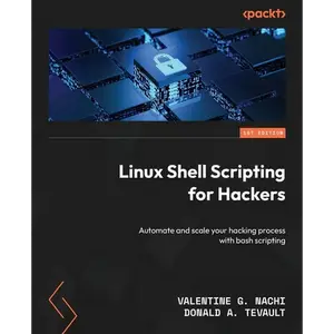 Linux Shell Scripting for Hackers: Automate and scale your hacking process with bash scripting - Paperback