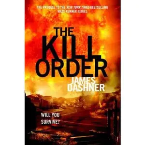 USED-The Kill Order (Maze Runner, Prequel) (The Maze Runner Series) by James Dashner (Unknown)