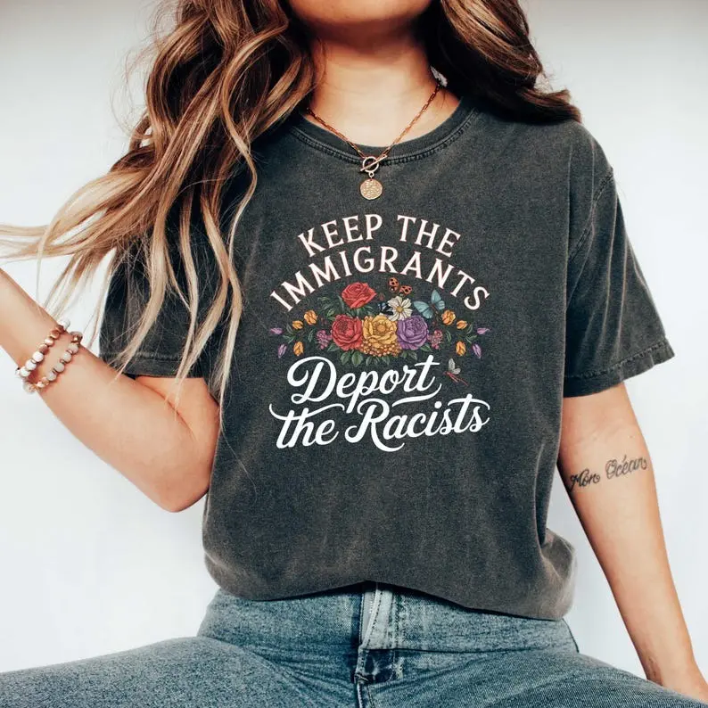 Women's Round Neck Short-Sleeve Fitted Casual T-Shirt Top - "Keep the Immigrants Deport the Racists" Print, Butterfly Floral Design, Progressive Political Activism, Anti-Fascism, Immigration Theme, All-Season Wear, Shortsleeve, Vintage Cute, Graphic Print