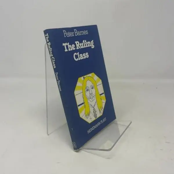 USED-Ruling Class: A Baroque Comedy by Peter Barnes (Paperback)