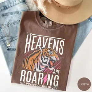 Comfort Colors The Heavens Are Roaring T Shirt, 90s Aesthetic Christian Graphic, Inspirational Faith, Religious Gift, Shirt For Women