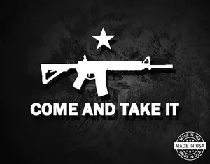 Come And Take It - AR-15 Second Amendment Vinyl Decal / Sticker - Made In USA!
