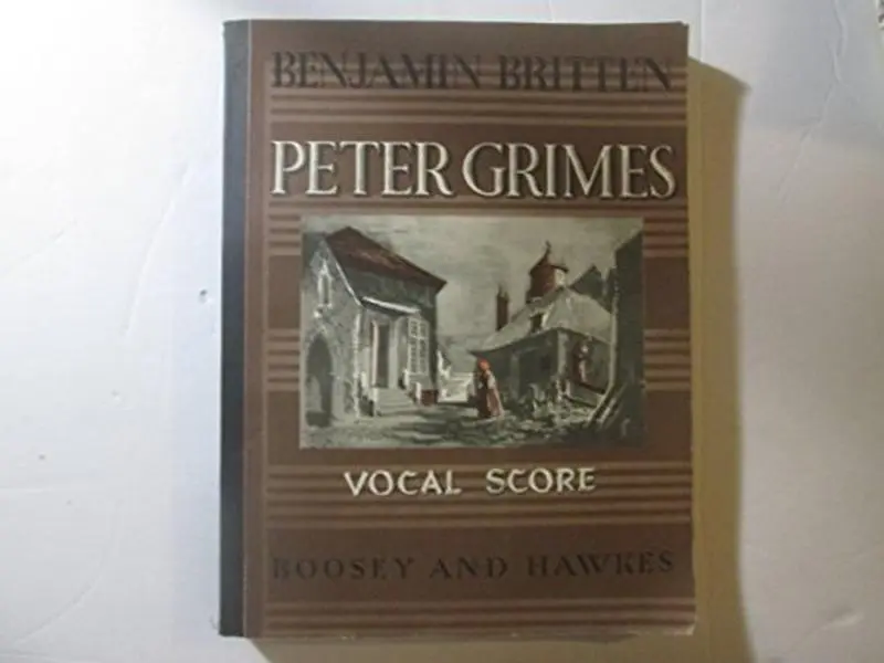 USED-Peter Grimes. An Opera in three acts and a prologue derived from the poem of George Crabbe, words by Montagu Slater ... Op. 33. Vocal Score by Erwin Stein by Benjamin Britten (Unknown)