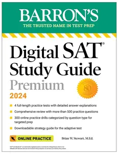 USED-Digital SAT Study Guide Premium, 2024: 4 Practice Tests + Comprehensive Review + Online Practice by Stewart, Brian W. (Paperback)